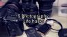 6 handige fotografiehacks